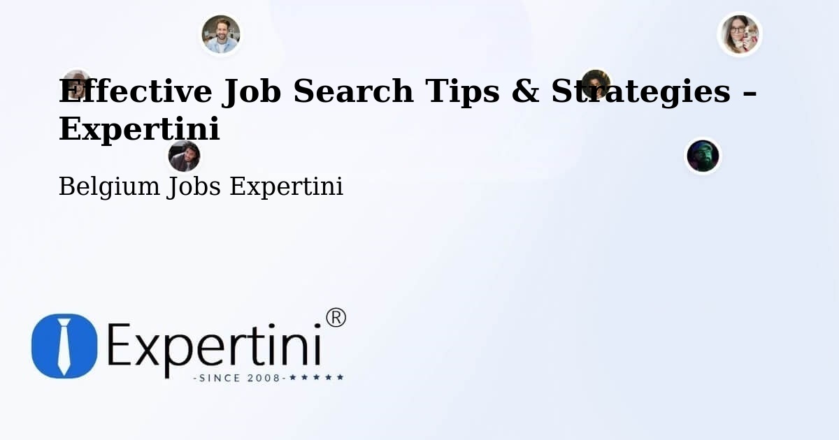 Job Search Tips & Strategies for Job Seekers – Modave - Modave, Belgium Jobs Expertini