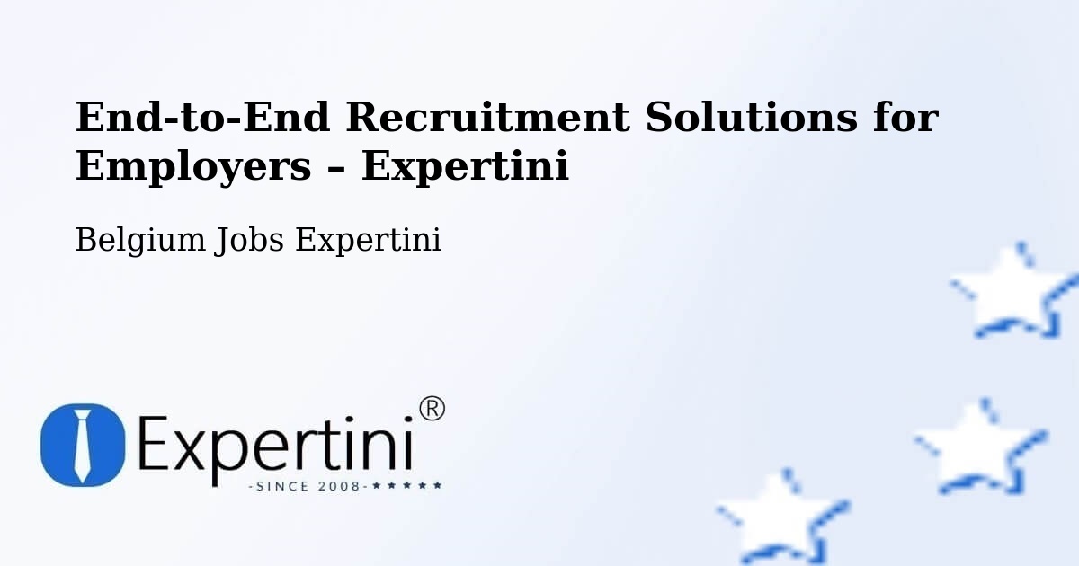 Recruitment Solutions for Employers – Modave - Modave, Belgium Jobs Expertini