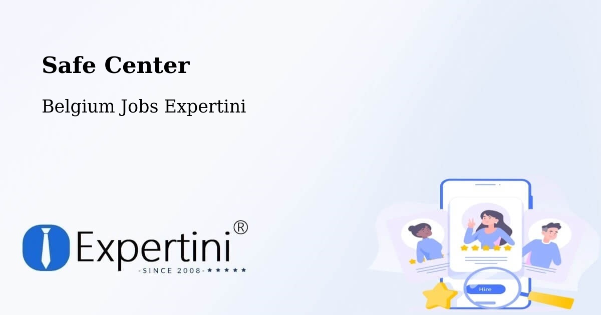 Safety Center – Modave - Belgium Jobs Expertini
